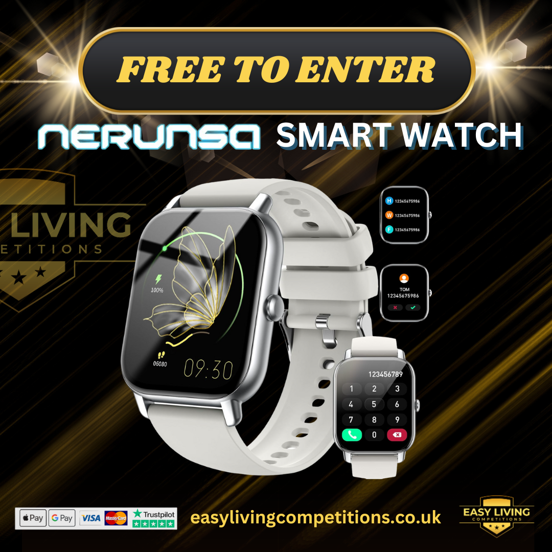 Free to Enter – Nerunsa Smart Watch – Easy Living Competitions